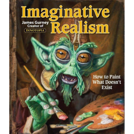 Imaginative Realism: How to Paint What Doesn't Exist