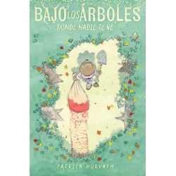 Bajo los Árboles, Donde Nadie te Ve