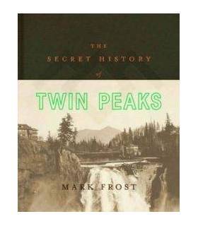 The Secret History Of Twin Peaks (Inglés)