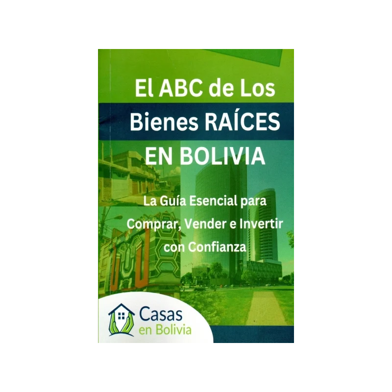 El ABC de Los Bienes Raíces en Bolivia