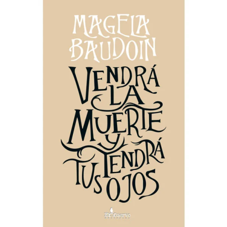 Vendra la Muerte y Tendra tus Ojos