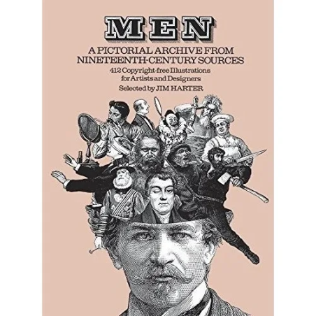 MEN A PICTORIAL ARCHIVE FROM NINETEENTH CENTURY SOURCES