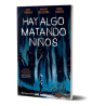 Hay algo matando niños nº 01