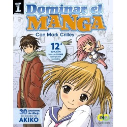 Dominar el Manga. 30 lecciones de dibujo del creador de AKIKO