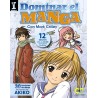 Dominar el Manga. 30 lecciones de dibujo del creador de AKIKO