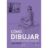 Cómo dibujar: Boceta y dibuja lo que quieras y donde quieras