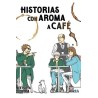 HISTORIAS CON AROMA DE CAFÉ