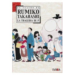 EL TEATRO DE RUMIKO TAKAHASHI - LA TRAGEDIA DE P