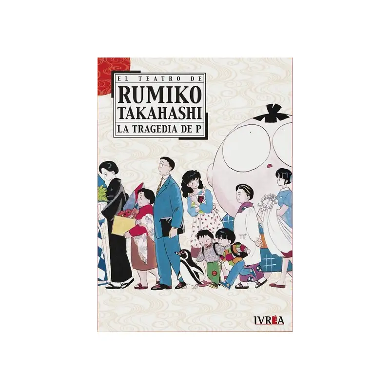 EL TEATRO DE RUMIKO TAKAHASHI - LA TRAGEDIA DE P
