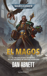 El magos: El recopilatorio definitivo de las historias de Gregor Eisenhorn (Warhammer 40.000)