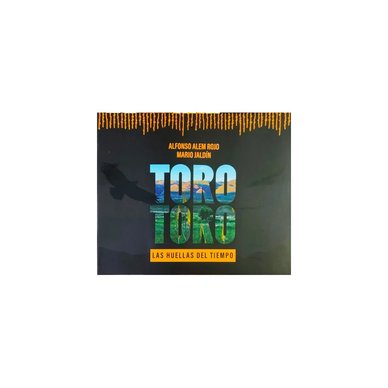 Toro Toro Las Huellas Del Tiempo