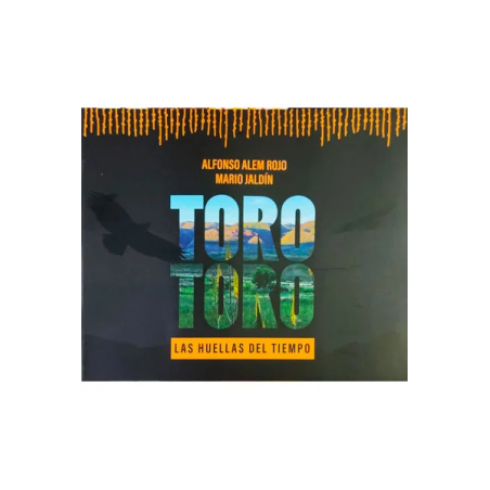 Toro Toro Las Huellas Del Tiempo