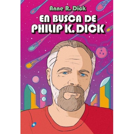 En Busca De Philip K. Dick