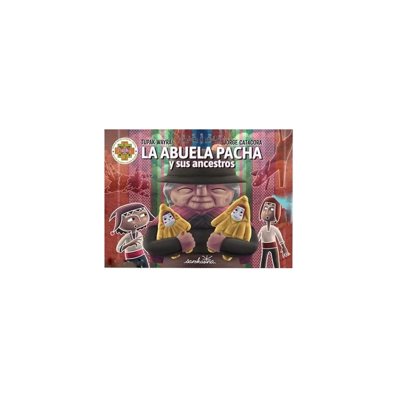 La Abuela Pacha y sus Ancestros