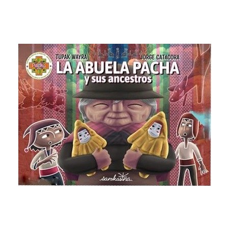 La Abuela Pacha y sus Ancestros