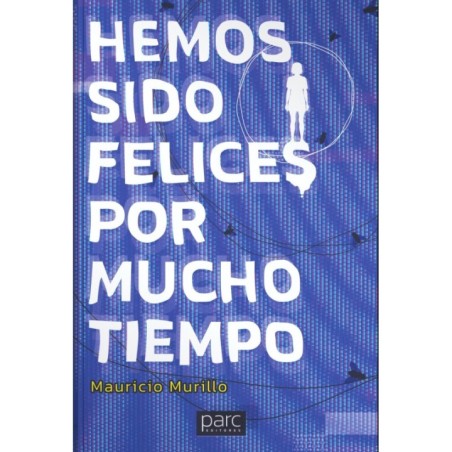 Hemos Sido Felices por Mucho Tiempo