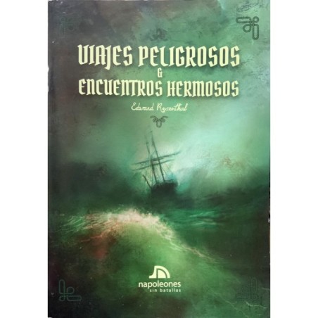 Viajes Peligrosos y Encuentros Hermosos