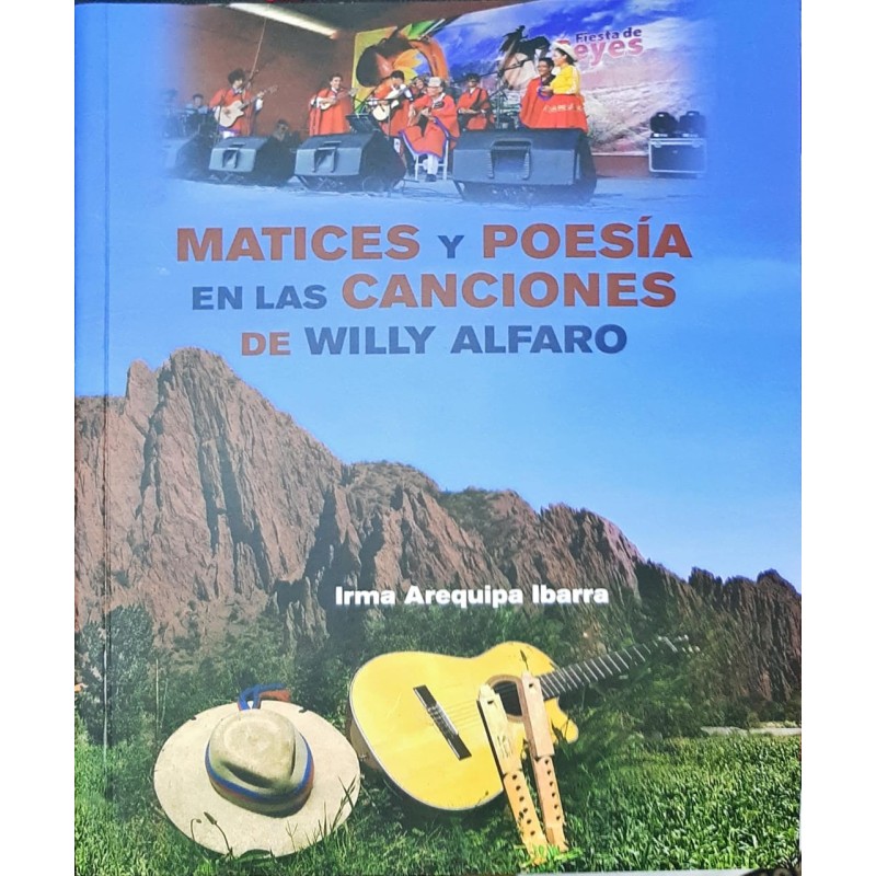 Matices y Poesí­a en las Canciones de Willy Alfaro
