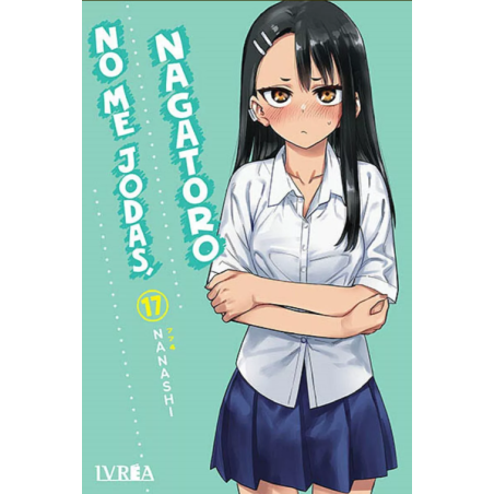NO ME JODAS, NAGATORO 17