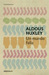 Un Mundo Feliz (Contemporánea)( Aldous Huxley)