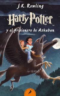 Harry Potter y El Prisionero De Azkaban (Harry Potter 3) [Tapa Blanda]