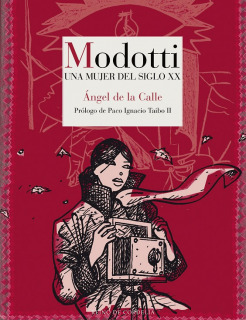 Modotti: Una mujer del siglo XX