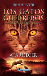 Los Gatos Guerreros - La nueva profecía VI: Atardecer