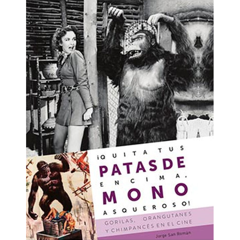 ¡Quita tus Patas de Encima, Mono Asqueroso!