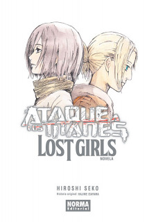 Ataque A Los Titanes (Shingeki no Kyojin) Lost Girls. Novela