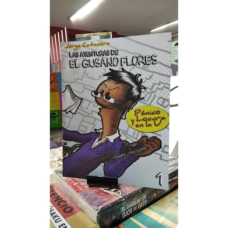Las Aventuras De "El Gusano Flores": Pánico y Locura En La U 1