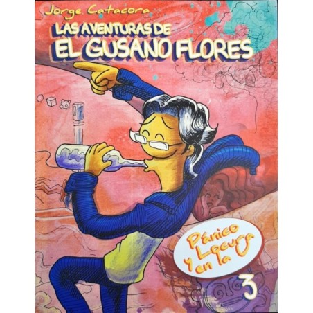 Las Aventuras De "El Gusano Flores": Pánico y Locura En La U 03